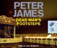 Dead Man's Footsteps written by Peter James performed by Neil Pearson on CD (Abridged)